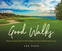 Cover: Good Walks - The University of North Carolina Press