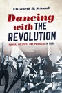 Cover: Dancing with the Revolution - The University of North Carolina Press