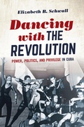 Cover: Dancing with the Revolution - The University of North Carolina Press