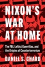 Cover: Nixon's War at Home - The University of North Carolina Press