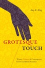 Cover: Grotesque Touch - The University of North Carolina Press