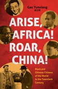 Cover: Arise Africa, Roar China - The University of North Carolina Press