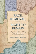Cover: Race, Removal, and the Right to Remain - Omohundro Institute and UNC Press