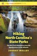 Cover: Hiking North Carolina's State Parks - The University of North Carolina Press