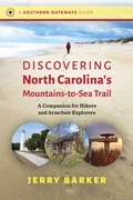 Cover: Discovering North Carolina's Mountains-to-Sea Trail - The University of North Carolina Press