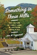 Cover: Something in These Hills - The University of North Carolina Press