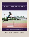 Cover: Changing the Game - The University of North Carolina Press