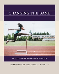 Enlarge image Cover: Changing the Game - The University of North Carolina Press