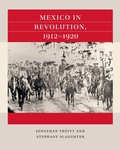 Cover: Mexico in Revolution, 1912-1920 - The University of North Carolina Press