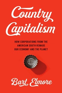 Enlarge image Cover: Country Capitalism - The University of North Carolina Press