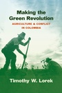 Cover: Making the Green Revolution - The University of North Carolina Press