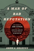 Cover: A Man of Bad Reputation - The University of North Carolina Press