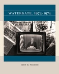 Cover: Watergate, 1973-1974 - The University of North Carolina Press