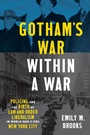 Cover: Gotham's War within a War - The University of North Carolina Press