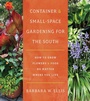 Cover: Container and Small-Space Gardening for the South - The University of North Carolina Press