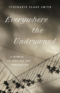 Enlarge image Cover: Everywhere the Undrowned - The University of North Carolina Press