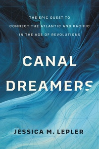 Abbildung von: Canal Dreamers - The University of North Carolina Press