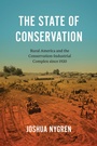 Cover: The State of Conservation - The University of North Carolina Press