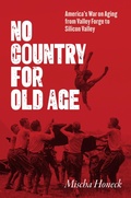 Abbildung von: No Country for Old Age - The University of North Carolina Press