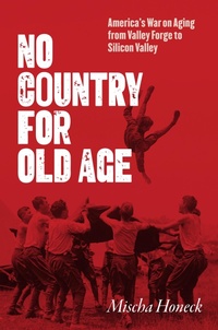 Abbildung von: No Country for Old Age - The University of North Carolina Press