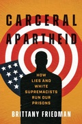 Abbildung von: Carceral Apartheid - The University of North Carolina Press