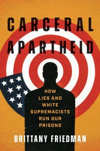 Abbildung von: Carceral Apartheid - The University of North Carolina Press