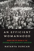 Abbildung von: An Efficient Womanhood - The University of North Carolina Press