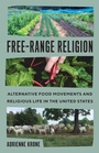 Cover: Free-Range Religion - The University of North Carolina Press