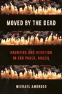 Cover: Moved by the Dead - The University of North Carolina Press