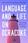 Cover: Language and Life on Ocracoke - The University of North Carolina Press
