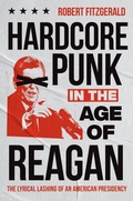Bild: Hardcore Punk in the Age of Reagan - The University of North Carolina Press