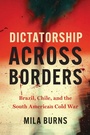 Cover: Dictatorship across Borders - The University of North Carolina Press