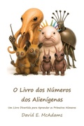 Cover: El Libro de los Numeros Extraterrestres - Life is a Story Problem LLC