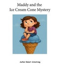 Cover: Maddy and the Ice Cream Cone Mystery - Library User Group