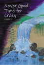 Cover: Never Good Time for Crazy - Hawes & Jenkins Publishing, Inc.