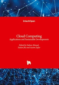 Enlarge image Cover: Cloud Computing - Applications and Sustainable Developments - IntechOpen