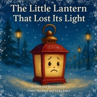 Enlarge image Cover: The Little Lantern That Lost Its Light - Hackney and Jones