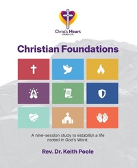 Enlarge image Cover: Christian Foundations - Rev. Dr. Keith Poole