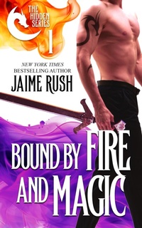 Enlarge image Cover: Bound by Fire and Magic (Hidden, #1) - Written Musings