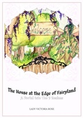 Cover: The House at the Edge of Fairyland (The 9 Realms of Faery, #0) - Lady Victoria Rose