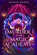 Cover: Murder at the Magic Academy - Crystallite Publishing LLC
