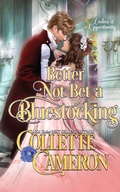 Cover: Better Not Bet a Bluestocking - Blue Rose Romance(r) LLC