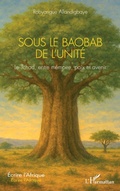 Cover: Sous le Baobab de l'Unite - Editions L'Harmattan