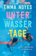 Cover: Unterwassertage - Wie man wieder sichtbar wird - dtv