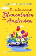 Cover: Der schwimmende Blumenladen von Amsterdam - dtv