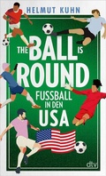 Cover: The Ball is Round - dtv