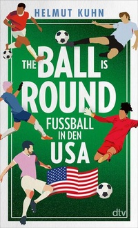 Enlarge image Cover: The Ball is Round - dtv