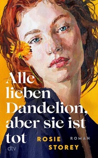 Enlarge image Cover: Alle lieben Dandelion, aber sie ist tot - dtv