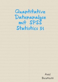 Enlarge image Cover: Quantitative Datenanalyse mit SPSS Statistics 31 - epubli