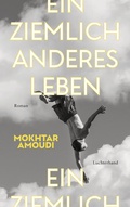 Cover: Ein ziemlich anderes Leben - Luchterhand Literaturverlag